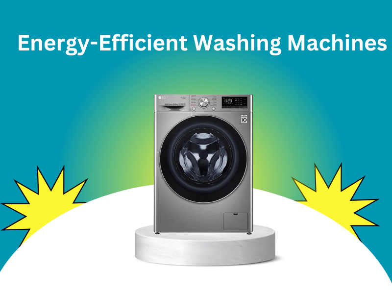 Energy-Efficient washing machines